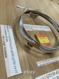 Suzuki GT550 all GT750 LMAB 74-77 RE5 NOS CHROME HEADLIGHT RIM Pt no 35111-34030